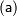 \mathsf{(a)}