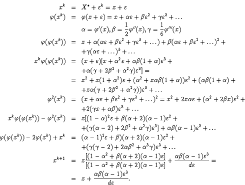 \begin{eqnarray}x^k&amp;amp;=&amp;amp;X^{\ast}+\varepsilon^k=x+\varepsilon\nonumber\\ \varphi(x... ...r\\ &amp;amp;=&amp;amp;x+\frac{\alpha\beta(\alpha-1)\varepsilon^3}{d\varepsilon}.\end{eqnarray}